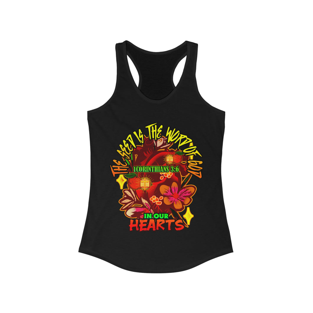 Women's Racerback Tank THE SEED IS THE WORD OF GOD 1 CORINTHIANS 3:6