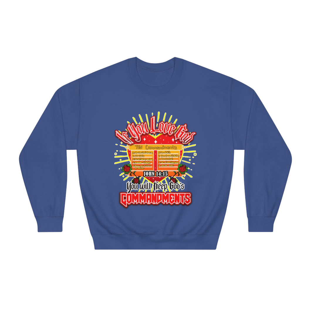 Unisex DryBlend® Crewneck Sweatshirt IF YOU LOVE GOD JOHN 14:15