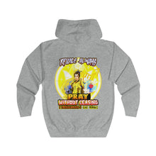 Load image into Gallery viewer, Unisex Full Zip Hoodie PRAY WITHOUT CEASING 1 THESSALONIANS 5
