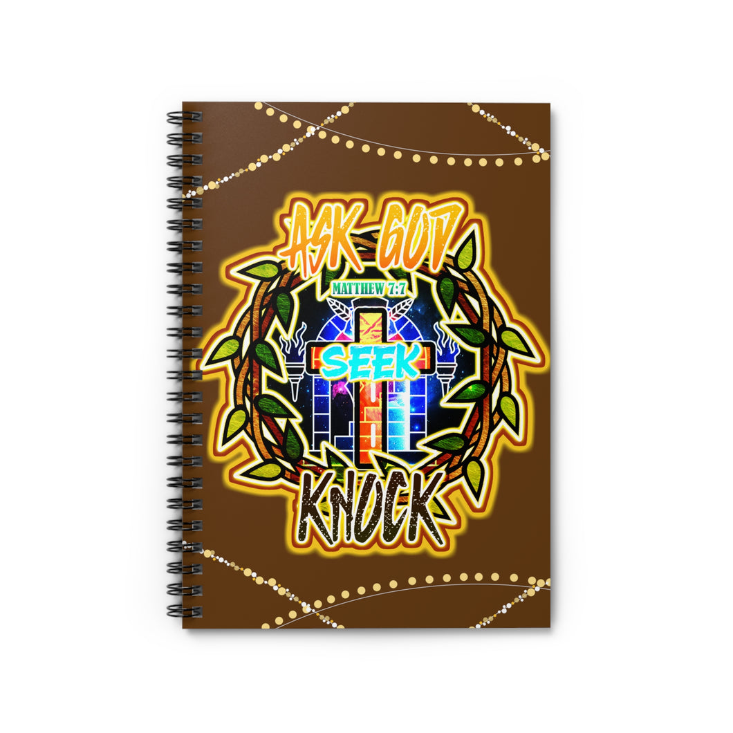 ASK SEEK KNOCK Spiral Notebook - Ruled Line